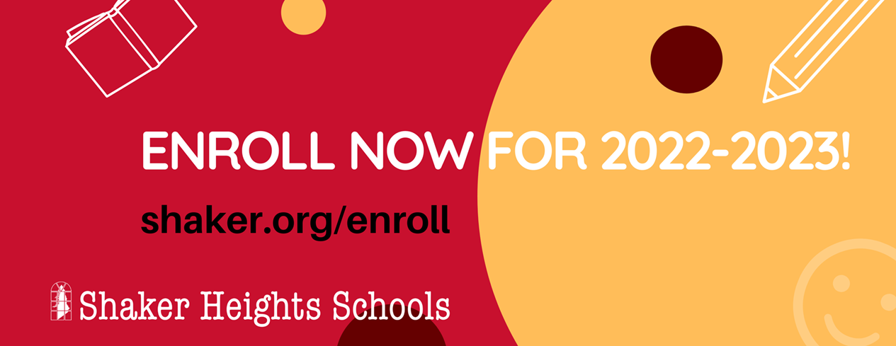 Red, yellow and white graphic that says 2022-2023 enrollment is open at shaker.org/enroll